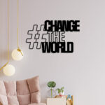 Change World Metal Wall Art3