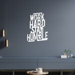 Elegant Work Hard Metal Wall Art4