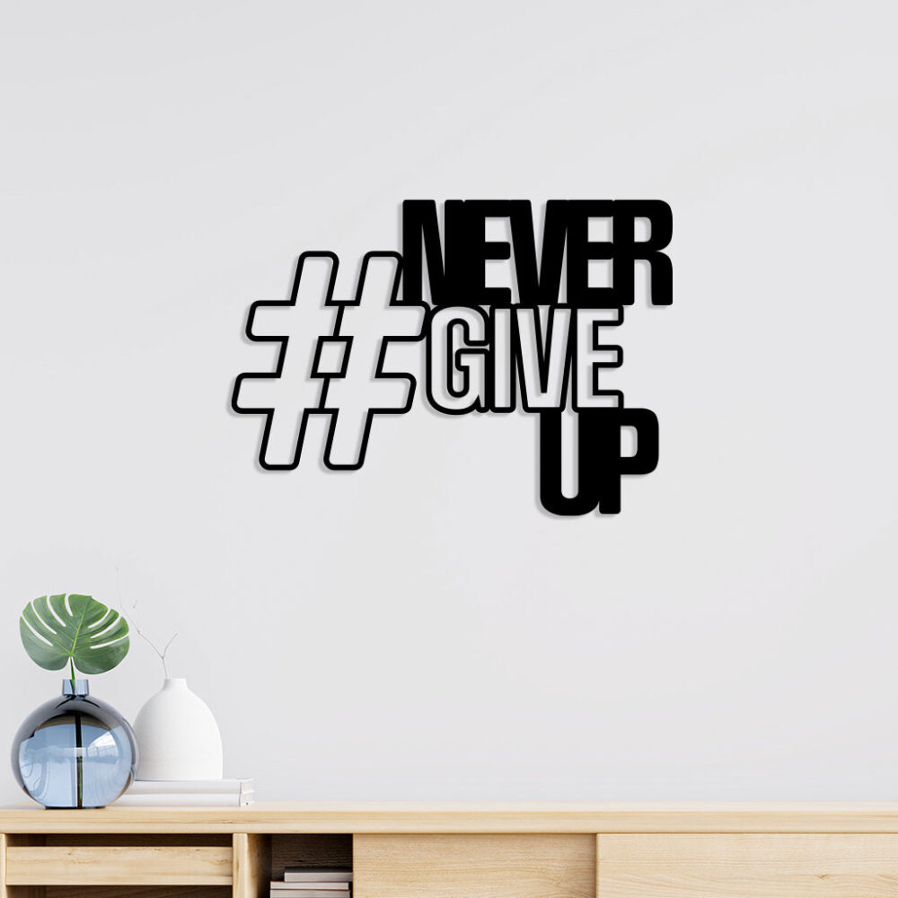 Never Give Up Metal Wall Art