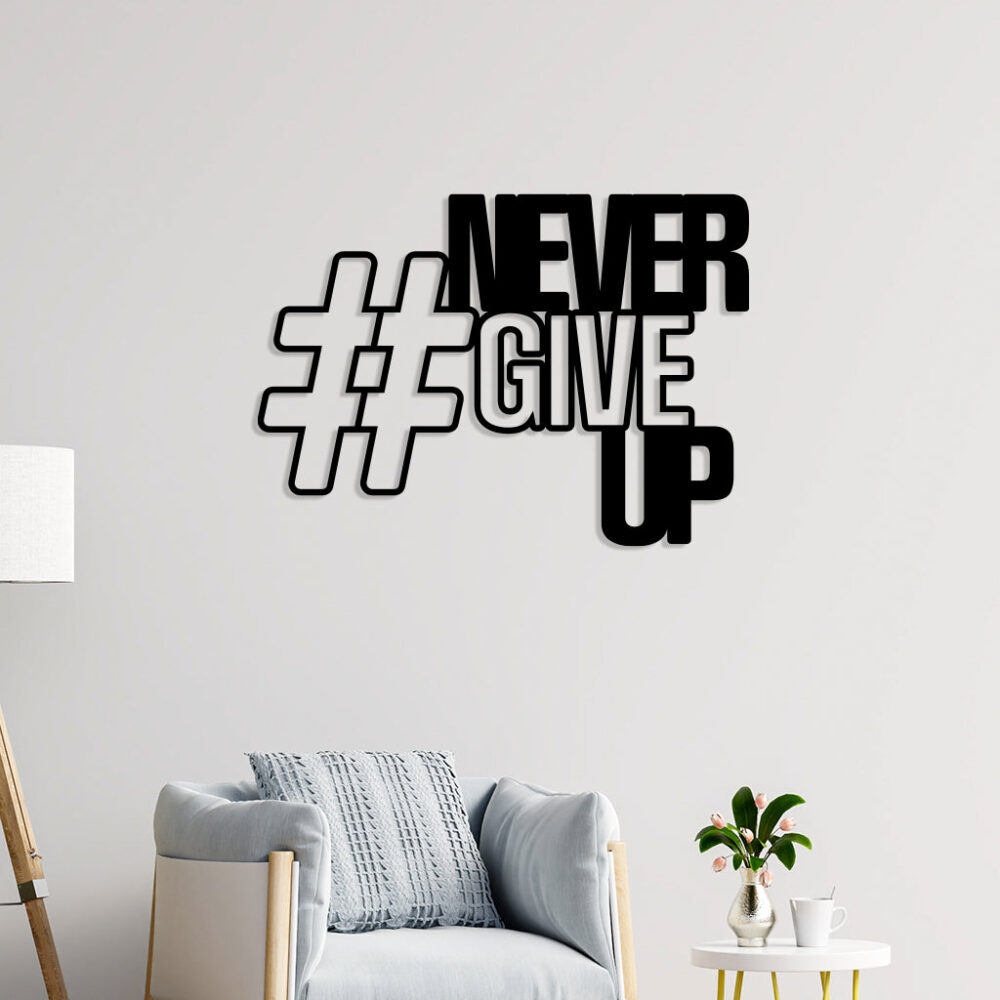 Never Give Up Metal Wall Art2