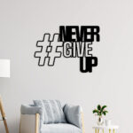 Never Give Up Metal Wall Art2