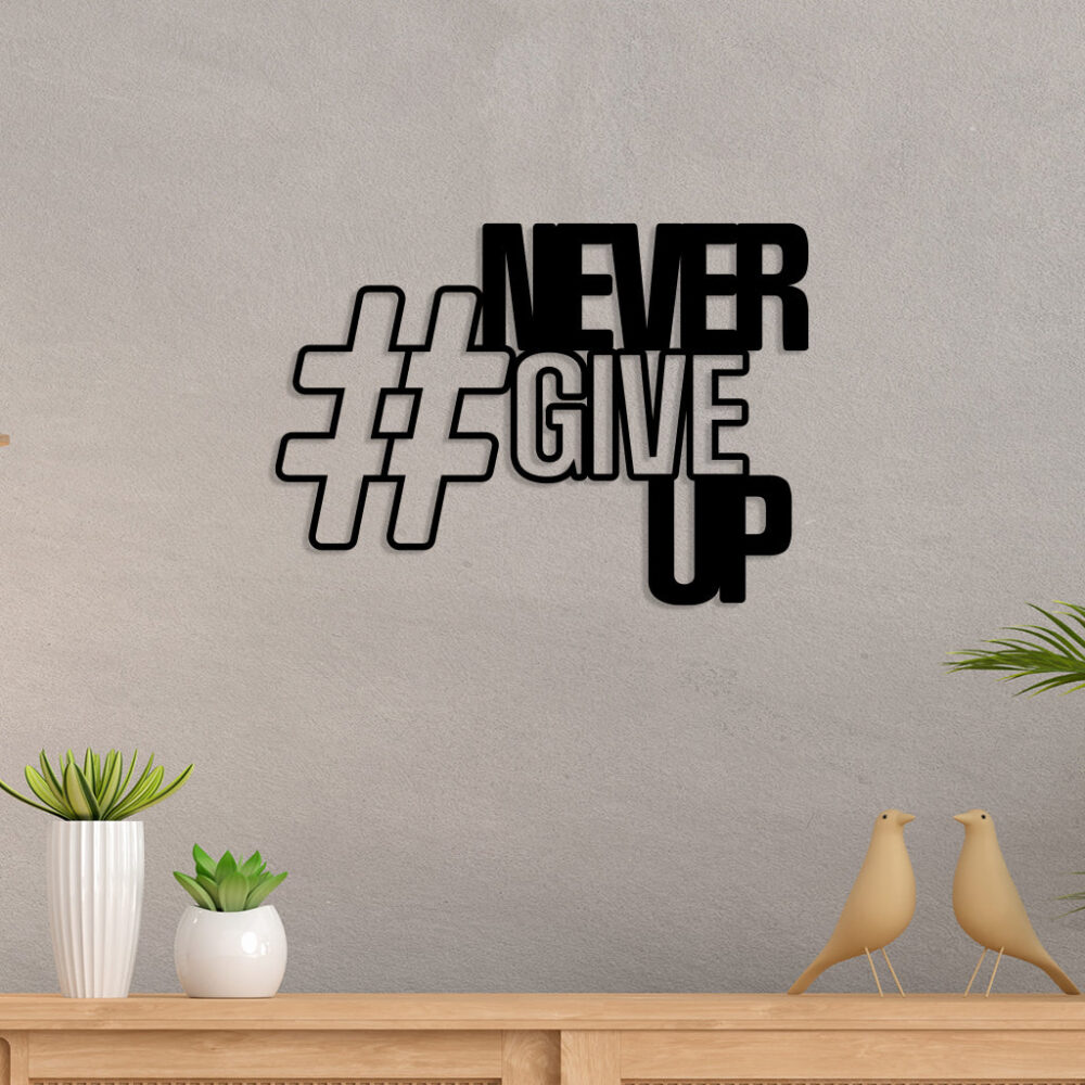Never Give Up Metal Wall Art4