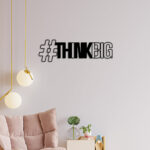 Think Big Metal Wall Art3