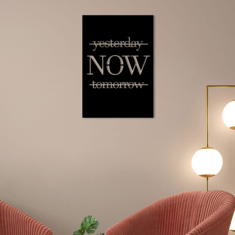 Only Now Metal Wall Art Seize the Moment with Timeless Elegance