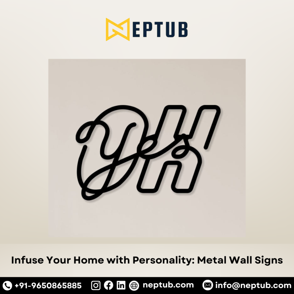 Infuse Your Home With Personality Metal Wall Signs That Speak Volumes