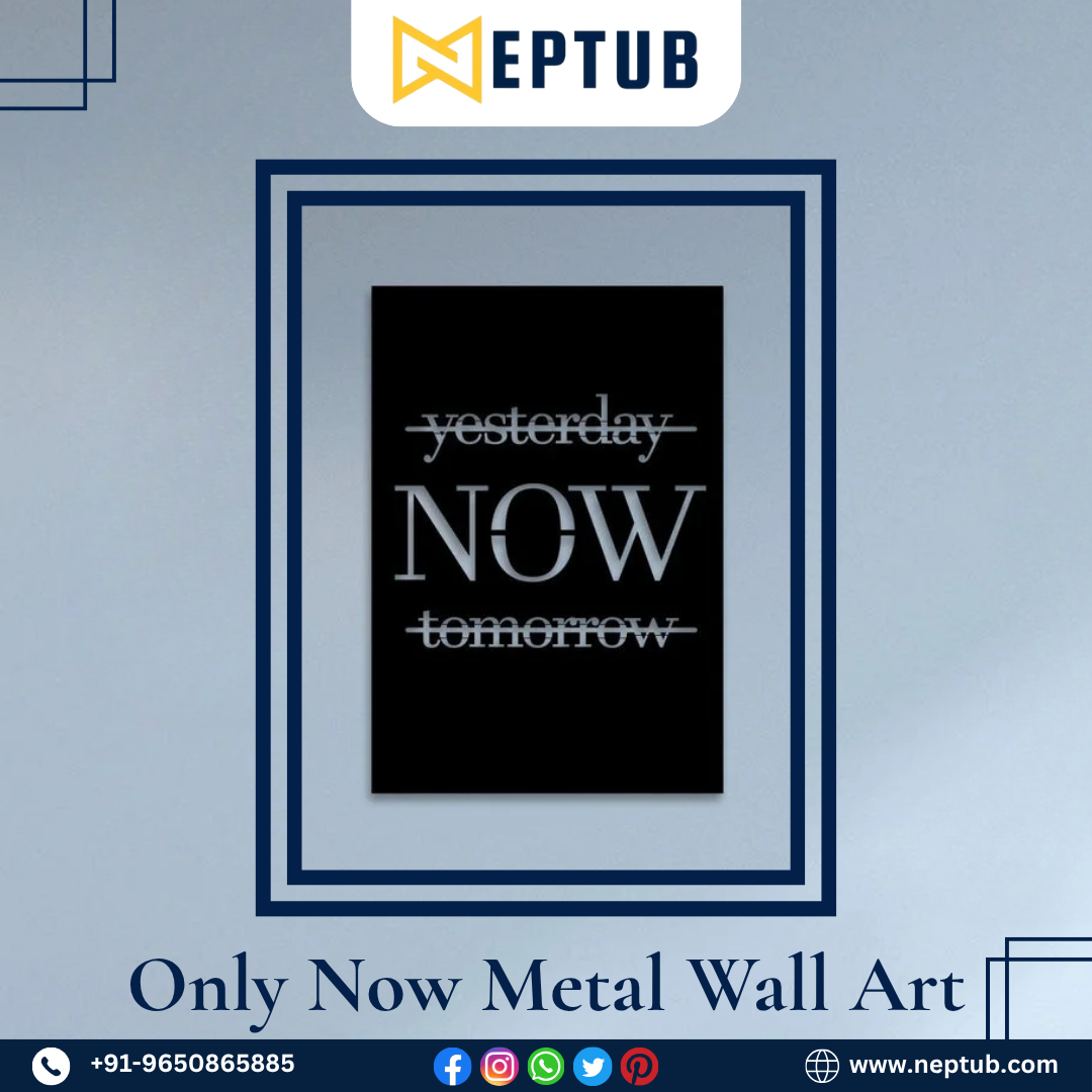 Only Now Metal Wall Art – Seize the Moment with Timeless Elegance