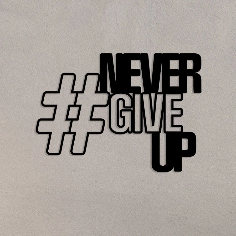 Never-Give-Up-Metal-Wall-Art1-990x990