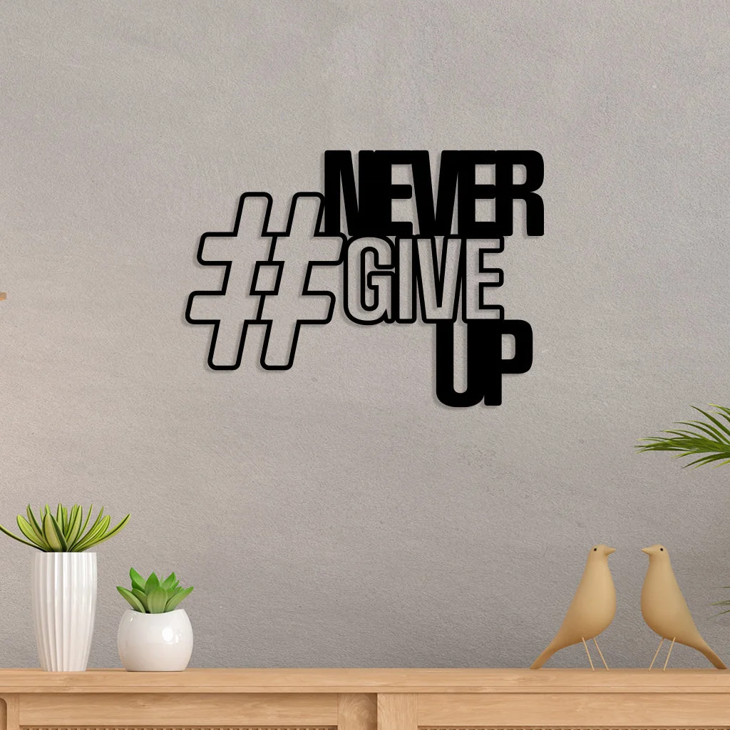 Never-Give-Up-Metal-Wall-Art4